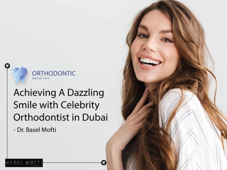 Read more about the article A Dazzling Smile with Celebrity Orthodontist in Dubai – Dr. Basel Mofti