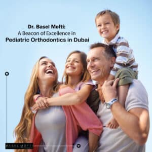Pediatric Orthodontics in Dubai UAE